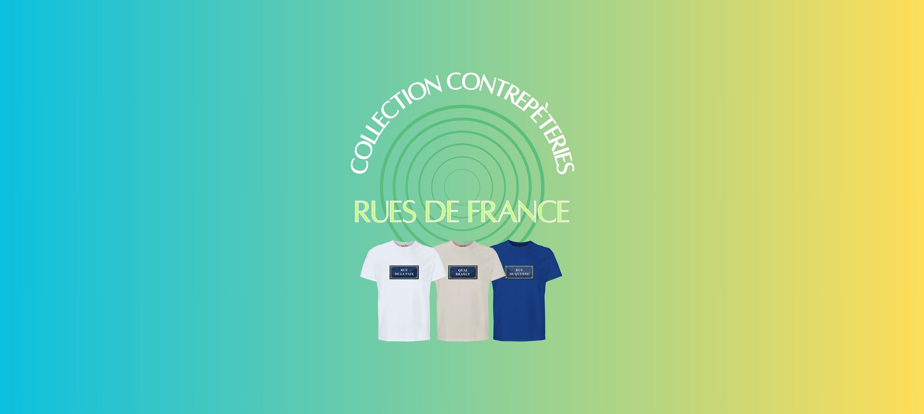 Bannière de collection « Rues de France » avec fond dégradé bleu, vert et jaune, illustrée par trois t-shirts inspirés des plaques de rue françaises.