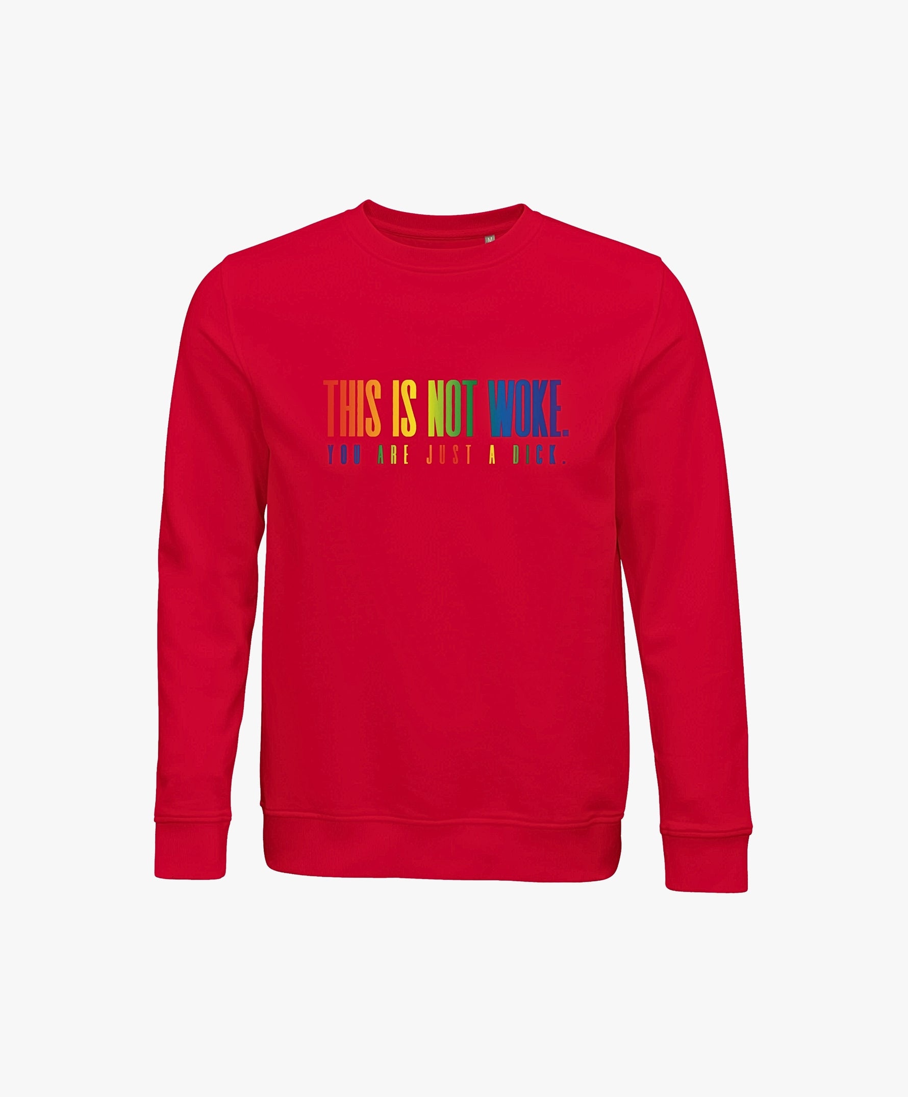 Vue de face du sweatshirt rouge Salut Fred de la collection « This is not woke. You are just a dick. » avec slogan multicolore imprimé au centre de la poitrine