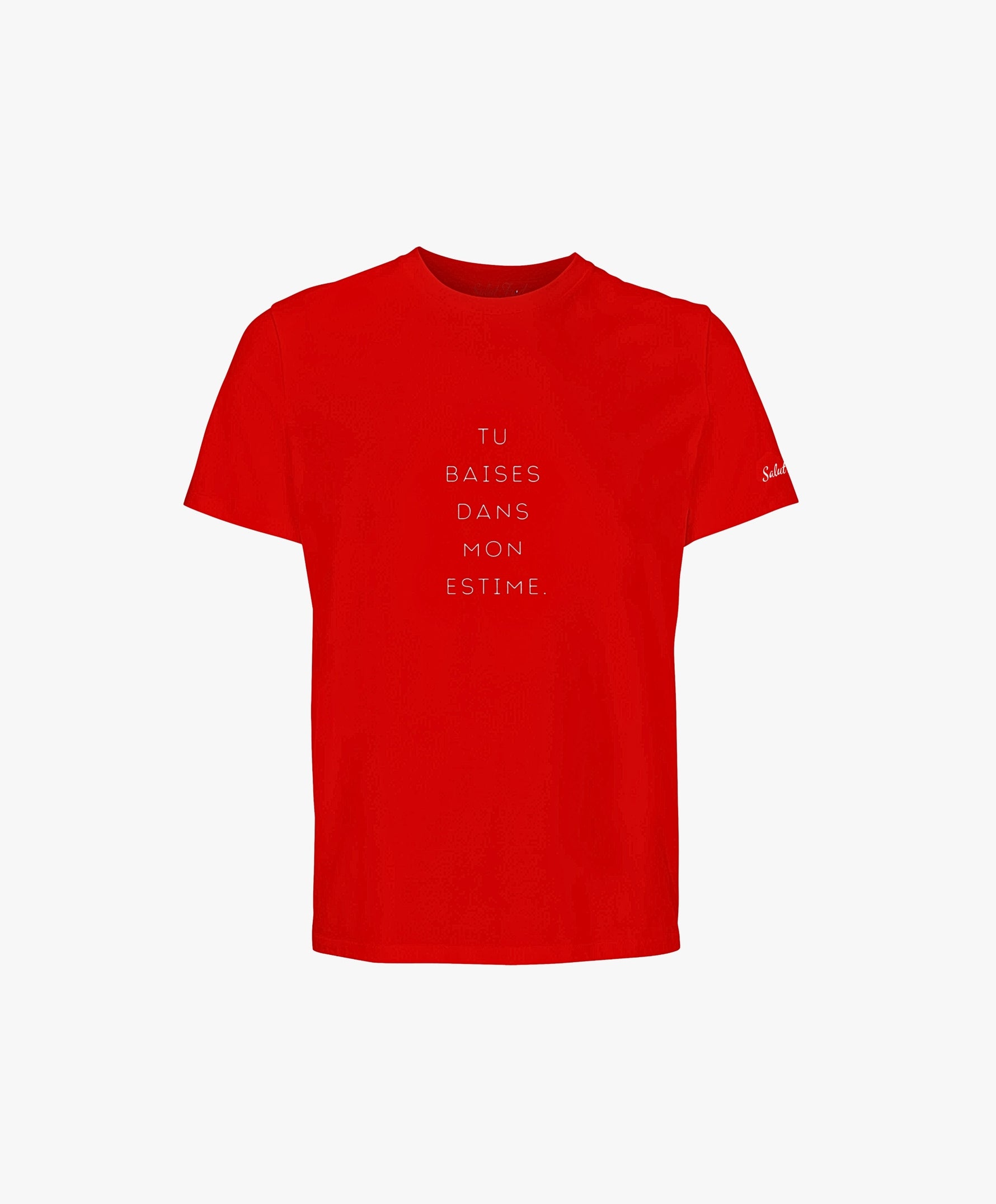 Vue de face du t-shirt classique rouge Salut Fred avec slogan « Tu baises dans mon estime » imprimé au centre